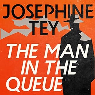 The Man in the Queue Audiobook By Josephine Tey cover art