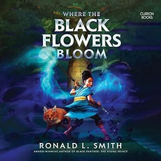 Where the Black Flowers Bloom Audiobook By Ronald L. Smith cover art