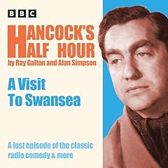 Hancock’s Half Hour: A Visit to Swansea cover art