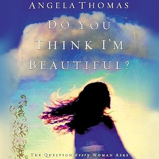 Do You Think I'm Beautiful? Audiobook By Angela Thomas cover art