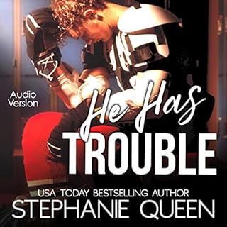 He Has Trouble (A Bad Boy Second Chance Romance) Audiobook By Stephanie Queen cover art