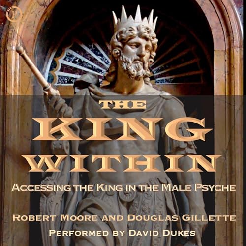 The King Within Audiolibro Por Robert Moore, Douglas Gillette arte de portada