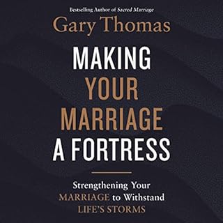 Making Your Marriage a Fortress Audiobook By Gary Thomas cover art