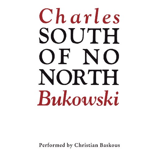 South of No North Audiolibro Por Charles Bukowski arte de portada