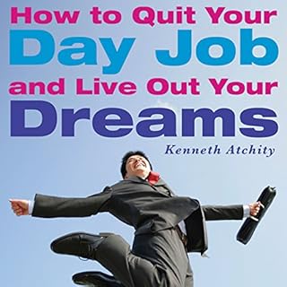 How to Quit Your Day Job and Live Out Your Dreams Audiolibro Por Kenneth Atchity arte de portada