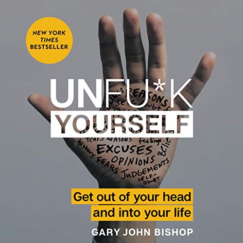 Unfu*k Yourself Audiolibro Por Gary John Bishop arte de portada