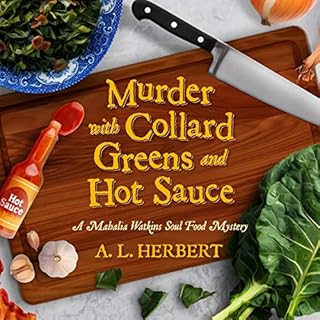 Murder with Collard Greens and Hot Sauce Audiobook By A.L. Herbert cover art