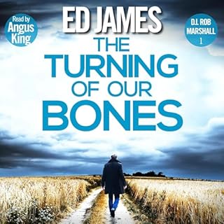 The Turning of Our Bones Audiobook By Ed James cover art