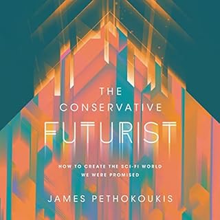 The Conservative Futurist Audiolibro Por James Pethokoukis arte de portada