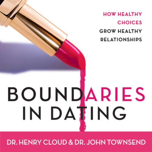 Boundaries in Dating Audiobook By Henry Cloud, John Townsend cover art