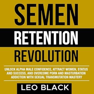 Semen Retention Revolution Audiolibro Por Leo Black arte de portada