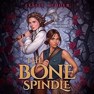 The Bone Spindle Audiobook By Leslie Vedder cover art