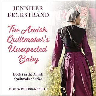 The Amish Quiltmaker's Unexpected Baby Audiobook By Jennifer Beckstrand cover art