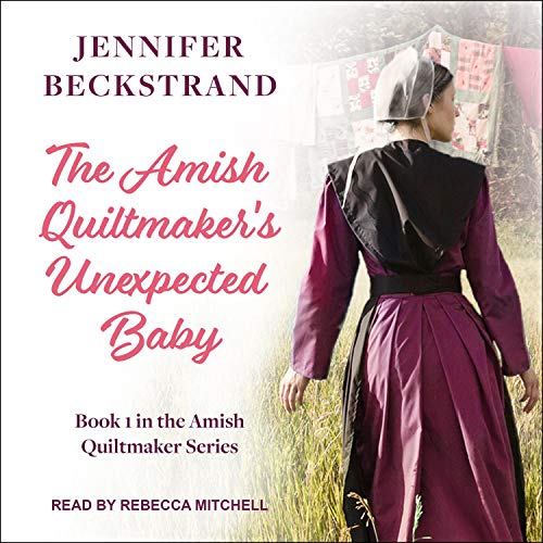 The Amish Quiltmaker's Unexpected Baby Audiolibro Por Jennifer Beckstrand arte de portada