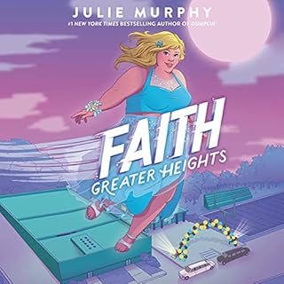 Faith: Greater Heights Audiobook By Julie Murphy cover art