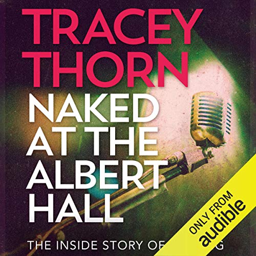 Naked at the Albert Hall Audiolibro Por Tracey Thorn arte de portada