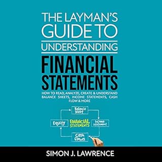 The Layman’s Guide to Understanding Financial Statements Audiobook By Simon Lawrence cover art