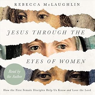 Jesus Through the Eyes of Women Audiobook By Rebecca McLaughlin cover art