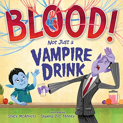 Blood! Not Just a Vampire Drink Audiobook By Stacy McAnulty cover art