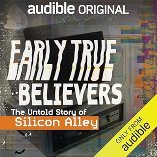 Early True Believers Audiobook By Vanessa Grigoriadis, Adam Fisher cover art