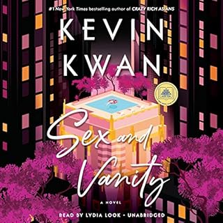 Sex and Vanity Audiobook By Kevin Kwan cover art