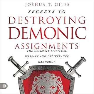 Secrets to Destroying Demonic Assignments Audiobook By Joshua T. Giles cover art