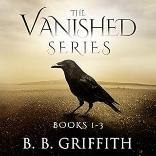 The Vanished Series, Books 1-3 Audiobook By B. B. Griffith cover art