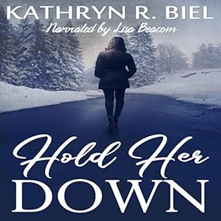 Hold Her Down Audiobook By Kathryn R. Biel cover art