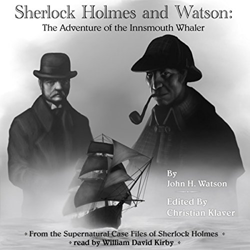 Sherlock Holmes: The Adventure of the Innsmouth Whaler Audiobook By Christian Klaver cover art