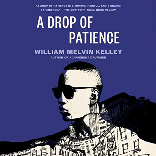 A Drop of Patience Audiolibro Por William Melvin Kelley arte de portada