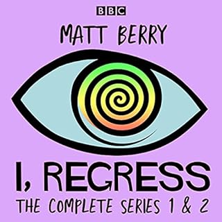 I, Regress: The Complete Series 1-2 Audiolibro Por Matt Berry arte de portada