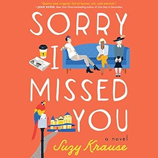 Sorry I Missed You Audiobook By Suzy Krause cover art