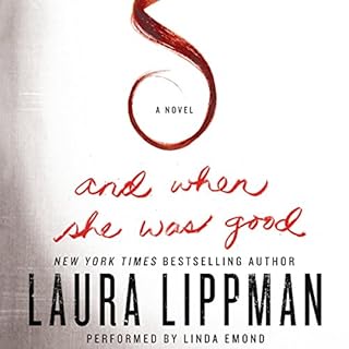 And When She Was Good Audiobook By Laura Lippman cover art