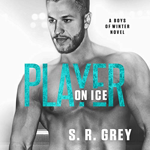 Player on Ice Audiobook By S.R. Grey cover art