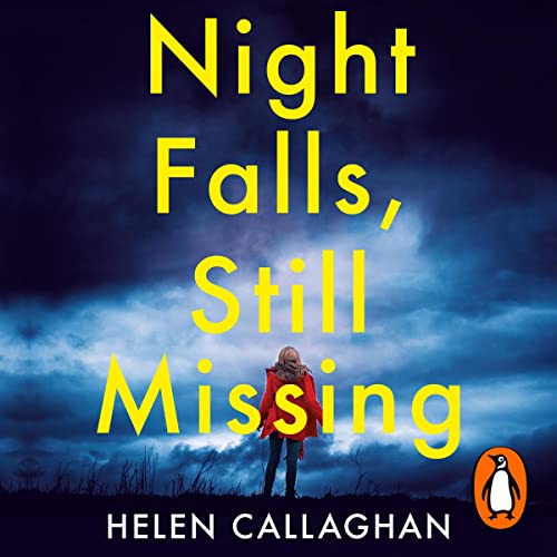 Night Falls, Still Missing Audiobook By Helen Callaghan cover art