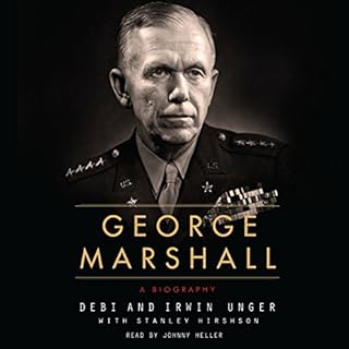 George Marshall: A Biography Audiobook By Debi Unger, Irwin Unger cover art