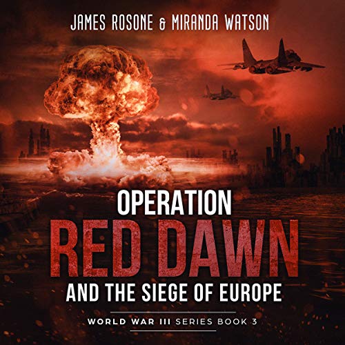 Page de couverture de Operation Red Dawn and the Siege of Europe