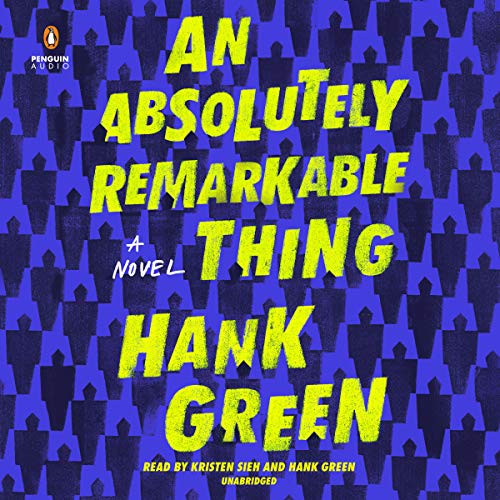 An Absolutely Remarkable Thing Audiobook By Hank Green cover art