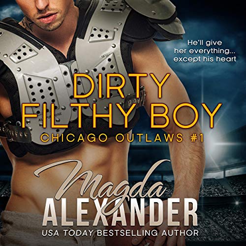 Dirty Filthy Boy (A Bad Boy Sports Romance) Audiobook By Magda Alexander cover art