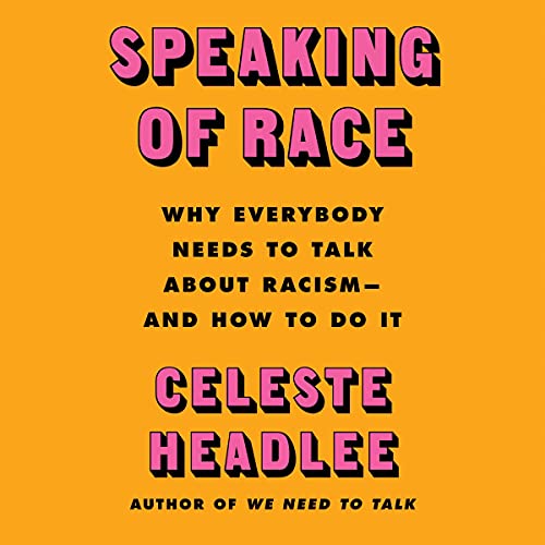 Speaking of Race Audiolibro Por Celeste Headlee arte de portada