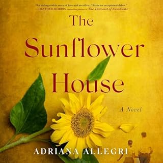 The Sunflower House Audiobook By Adriana Allegri cover art