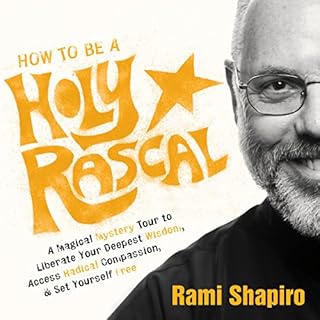 How to Be a Holy Rascal Audiolibro Por Rabbi Rami Shapiro arte de portada