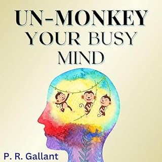 Un-Monkey Your Busy Mind Audiolibro Por P. R. Gallant arte de portada