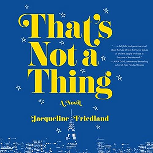 That’s Not a Thing Audiobook By Jacqueline Friedland cover art