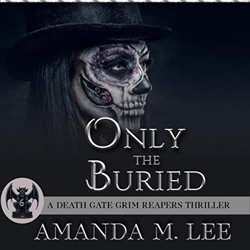 Only the Buried Audiobook By Amanda M. Lee cover art