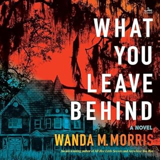 What You Leave Behind Audiolibro Por Wanda M. Morris arte de portada