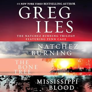 The Natchez Burning Trilogy Audiobook By Greg Iles cover art