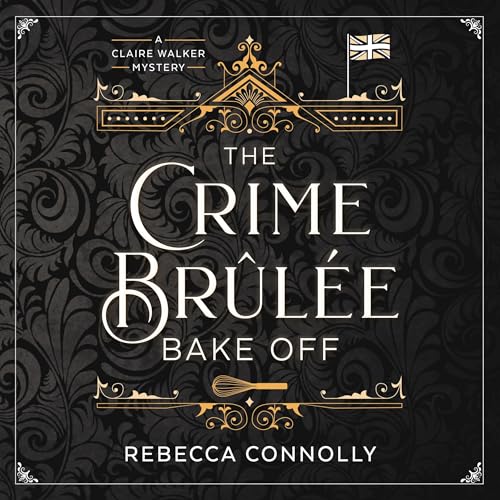 Couverture de The Crime Brûlée Bake Off