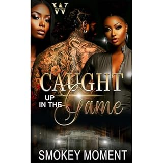 Caught Up In The Game Audiobook By Smokey Moment cover art