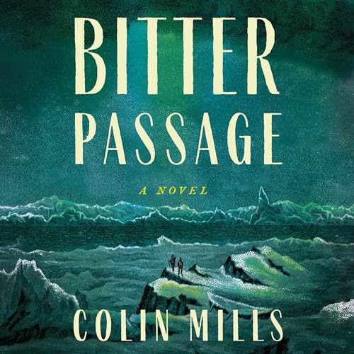 Bitter Passage Audiolibro Por Colin Mills arte de portada